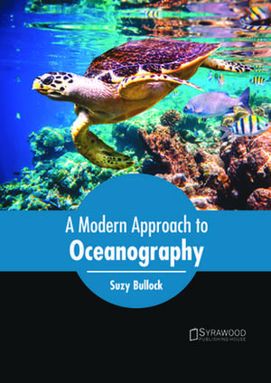 A Modern Approach to Oceanography de Suzy Bullock