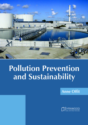 Pollution Prevention and Sustainability de Anne Offit