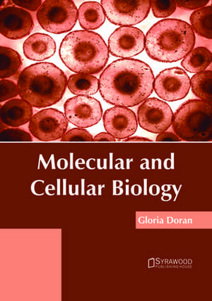 Molecular and Cellular Biology de Gloria Doran