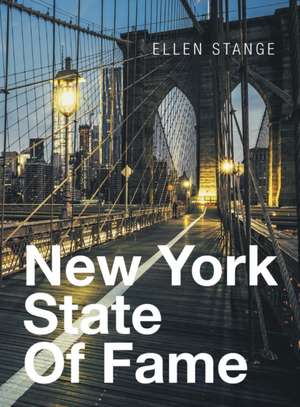 New York State of Fame de Ellen Stange