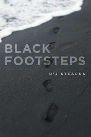 Black Footsteps de D'J Stearns