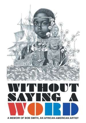 Without Saying A word de Robert D. Smith