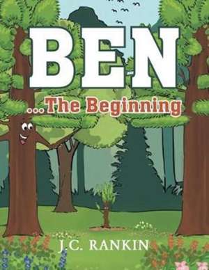 Ben...the Beginning de J. C. Rankin