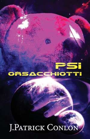 Psi Orsacchiotti (Italian) de J. Patrick Conlon