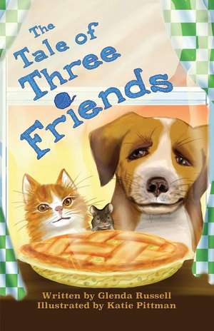 The Tale of Three Friends de Glenda Russell