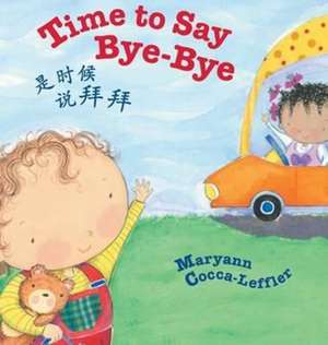 Time to Say Bye-Bye / Traditional Chinese Edition de Maryann Cocca-Leffler