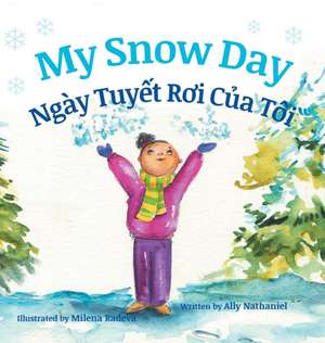 My Snow Day / Ngay Tuyet Roi Cua Toi de Ally Nathaniel