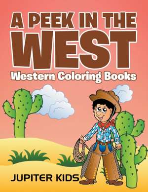 A Peek in The West de Jupiter Kids