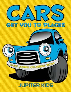 Cars Get You To Places de Jupiter Kids