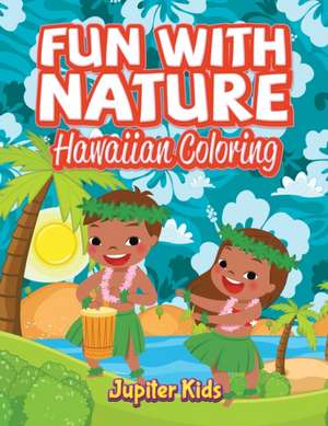 Fun With Nature de Jupiter Kids