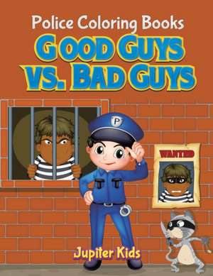 Good Guys vs. Bad Guys de Jupiter Kids