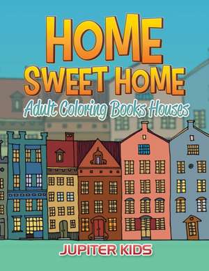 Home Sweet Home de Jupiter Kids