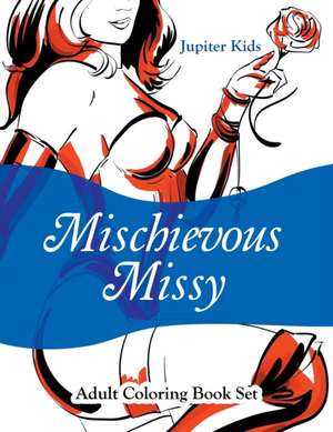 Mischievous Missy de Jupiter Kids