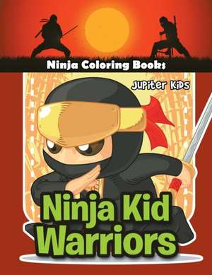 Ninja Kid Warriors de Jupiter Kids