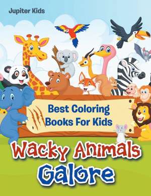 Wacky Animals Galore de Jupiter Kids