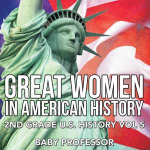 Great Women In American History | 2nd Grade U.S. History Vol 5 de Baby