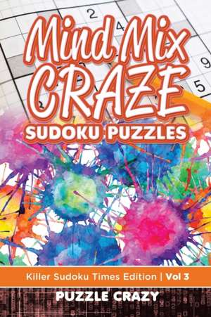 Mind Mix Craze Sudoku Puzzles Vol 3 de Puzzle Crazy