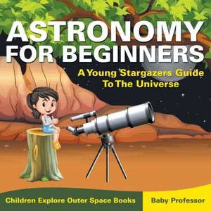 Astronomy For Beginners de Baby