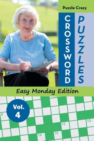 Crossword Puzzles Easy Monday Edition Vol. 4 de Puzzle Crazy