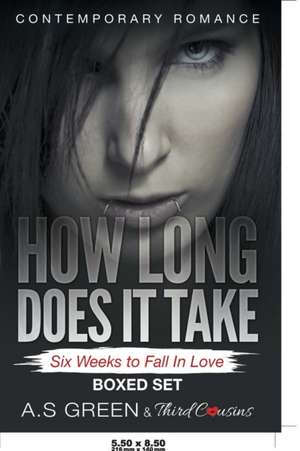 How Long Does It Take - Six Weeks to Fall In Love (Contemporary Romance) Boxed Set de Third Cousins