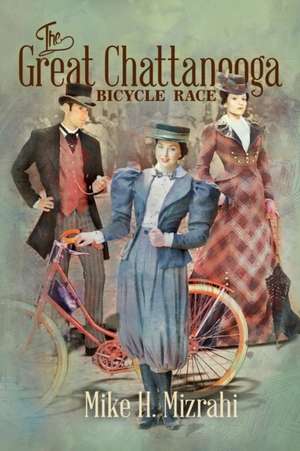 The Great Chattanooga Bicycle Race de Mike H Mizrahi