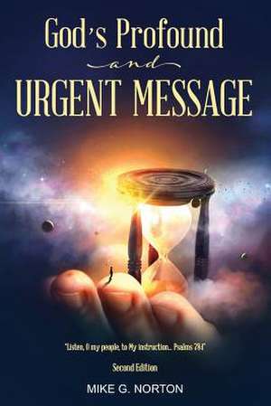 God's Profound and Urgent Message de Mike Norton