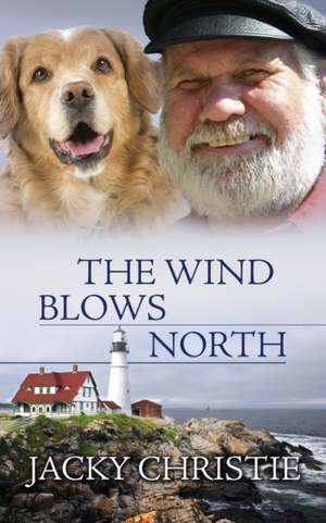 The Wind Blows North de Jacky Christie