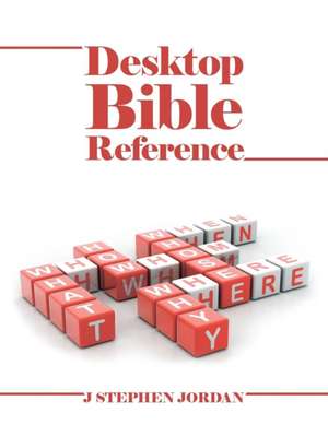 Desktop Bible Reference de J. Stephen Jordan