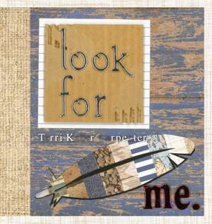 Look for Me de Terri Keller Carpenter