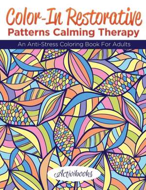 Color-In Restorative Patterns Calming Therapy de Activibooks