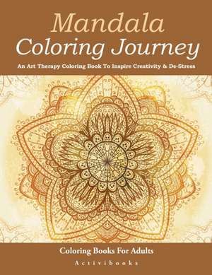 Mandala Coloring Journey de Activibooks