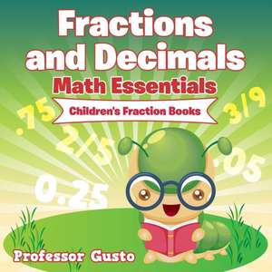 Fractions and Decimals Math Essentials de Gusto