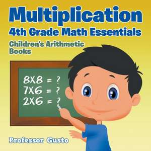 Multiplication 4Th Grade Math Essentials | Children's Arithmetic Books de Gusto