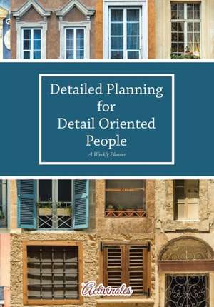 Detailed Planning for Detail Oriented People. A Weekly Planner. de Activinotes