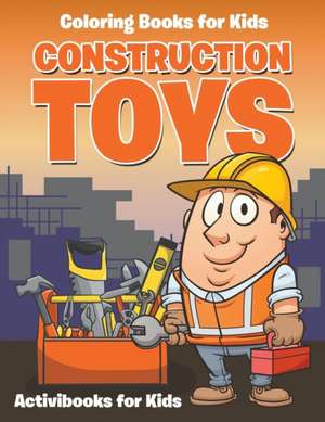 Construction Toys de Activibooks For Kids