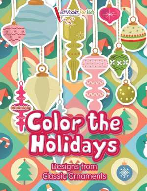 Color the Holidays de Activibooks For Kids