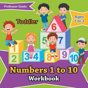 Numbers 1 to 10 Workbook | Toddler - Ages 1 to 3 de Gusto