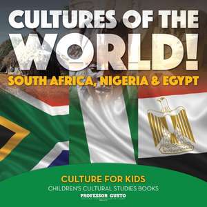 Cultures of the World! South Africa, Nigeria & Egypt - Culture for Kids - Children's Cultural Studies Books de Gusto