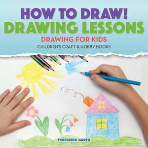 How to Draw! Drawing Lessons - Drawing for Kids - Children's Craft & Hobby Books de Gusto