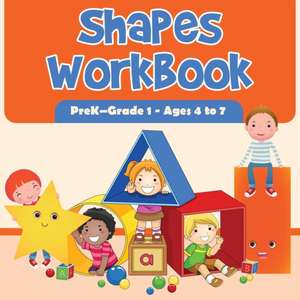 Shapes Workbook PreK-Grade 1 - Ages 4 to 7 de Prod Igy