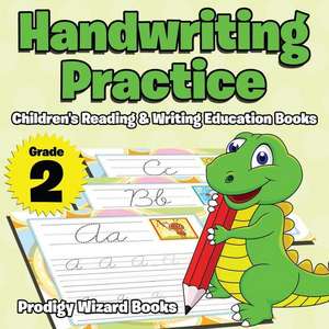 Handwriting Practice Grade 2: Children's Reading & Writing Education Books de Prodigy Wizard Books