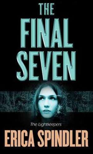 The Final Seven de Erica Spindler