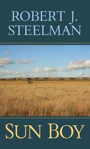 Sun Boy de Robert J. Steelman