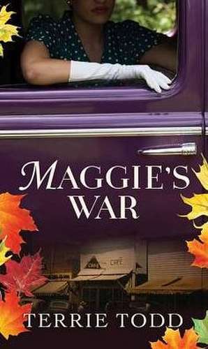 Maggie's War de Terrie Todd