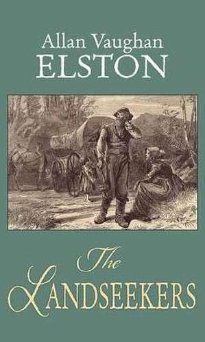 The Landseekers de Allan Vaughan Elston