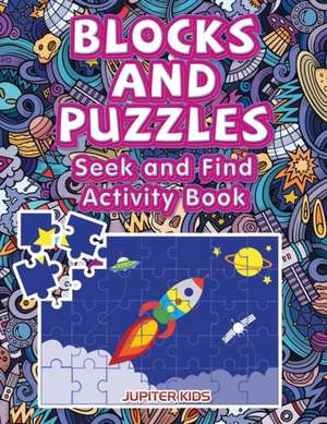 Blocks and Puzzles Seek and Find Activity Book de Jupiter Kids