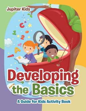 Developing the Basics de Jupiter Kids