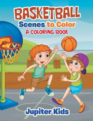 Basketball Scenes to Color de Jupiter Kids