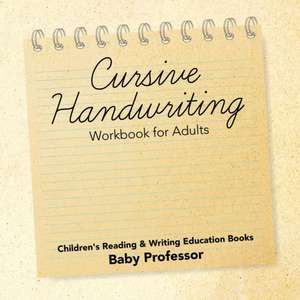 Cursive Handwriting Workbook for Adults de Baby