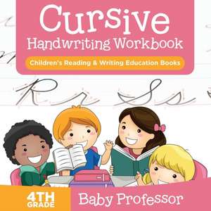 Cursive Handwriting Workbook 4th Grade de Baby